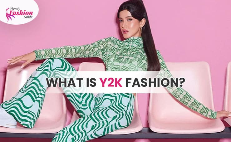 What is Y2K Fashion?