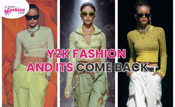 Y2K Fashion trends and Its Come Back