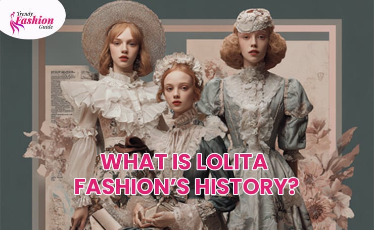What is Lolita Fashion’s History?