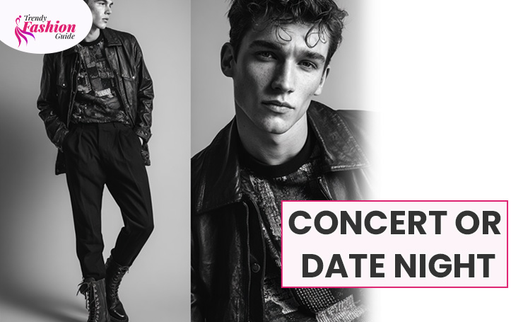 Concert or Date Night: Pair a patterned shirt or a band tee with slim black trousers. Wear a leather or a denim jacket for a cool look. Combat boots will give you a confident appearance.