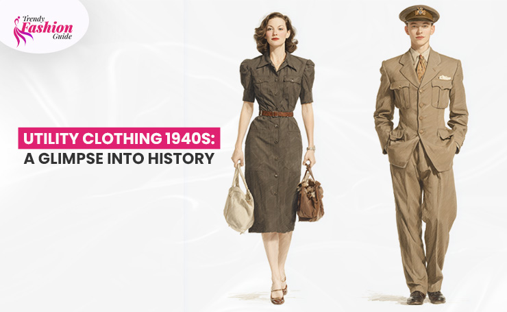Utility Clothing 1940s: A Glimpse into History